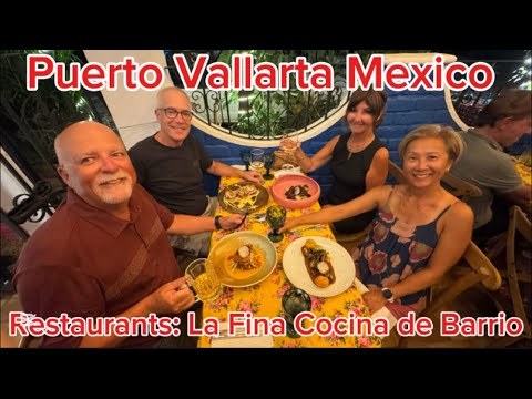 Puerto Vallarta Mexico - Restaurants: La Fina Cocina de Barrio: