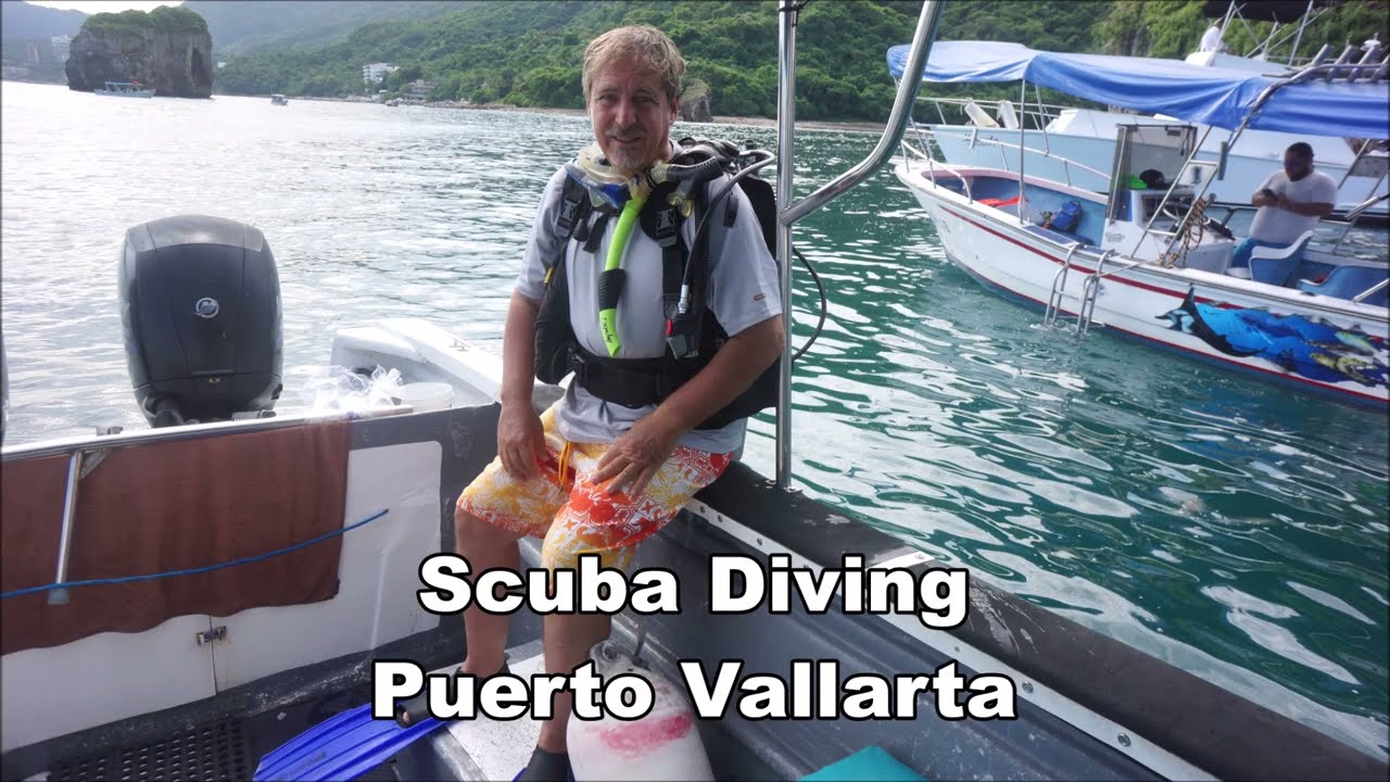 Scuba Diving  Puerto Vallarta Babyboomers Travel Video Travel Vlogger