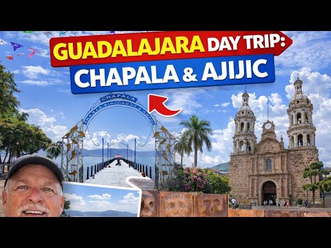 Guadalajara Day Trip: Discover Chapala, Ajijic & Mexico’s Largest Lake 🇲🇽