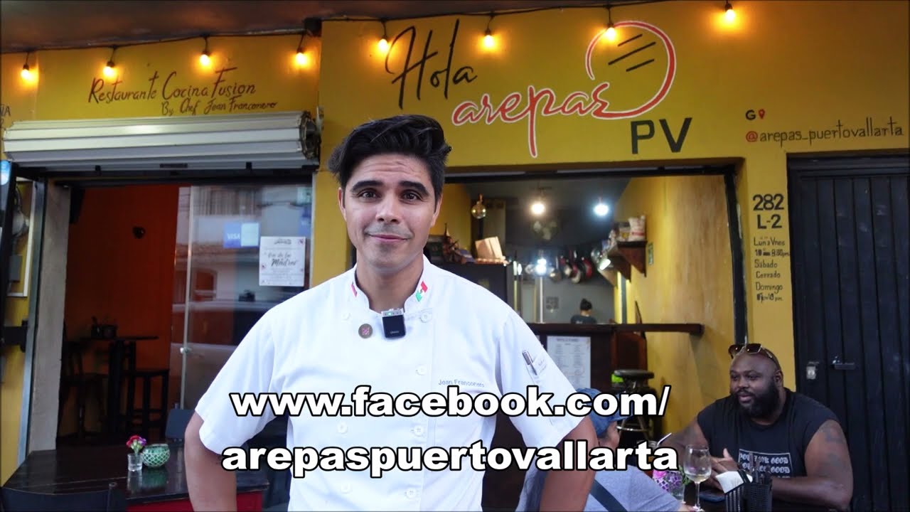 Meet The Chef, Hola Arepas Restaurant Puerto Vallarta