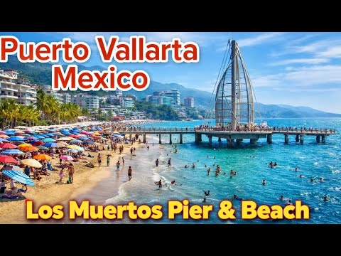 Los Muertos Pier – The Heart of Puerto Vallarta 🇲🇽🌴