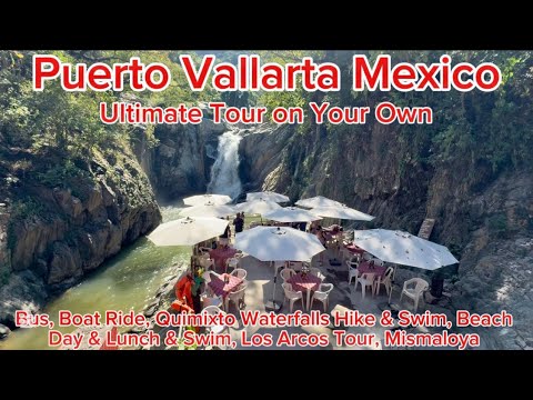 Puerto Vallarta Mexico - Ultimate Day Trip - Hike, Beach, Waterfalls, Swimming, Lunch, Los Arcos
