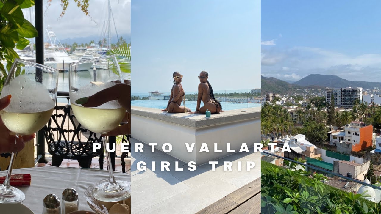 Puerto Vallarta, Mexico Girls Trip | Beach Clubs, Dinners, Nightlife