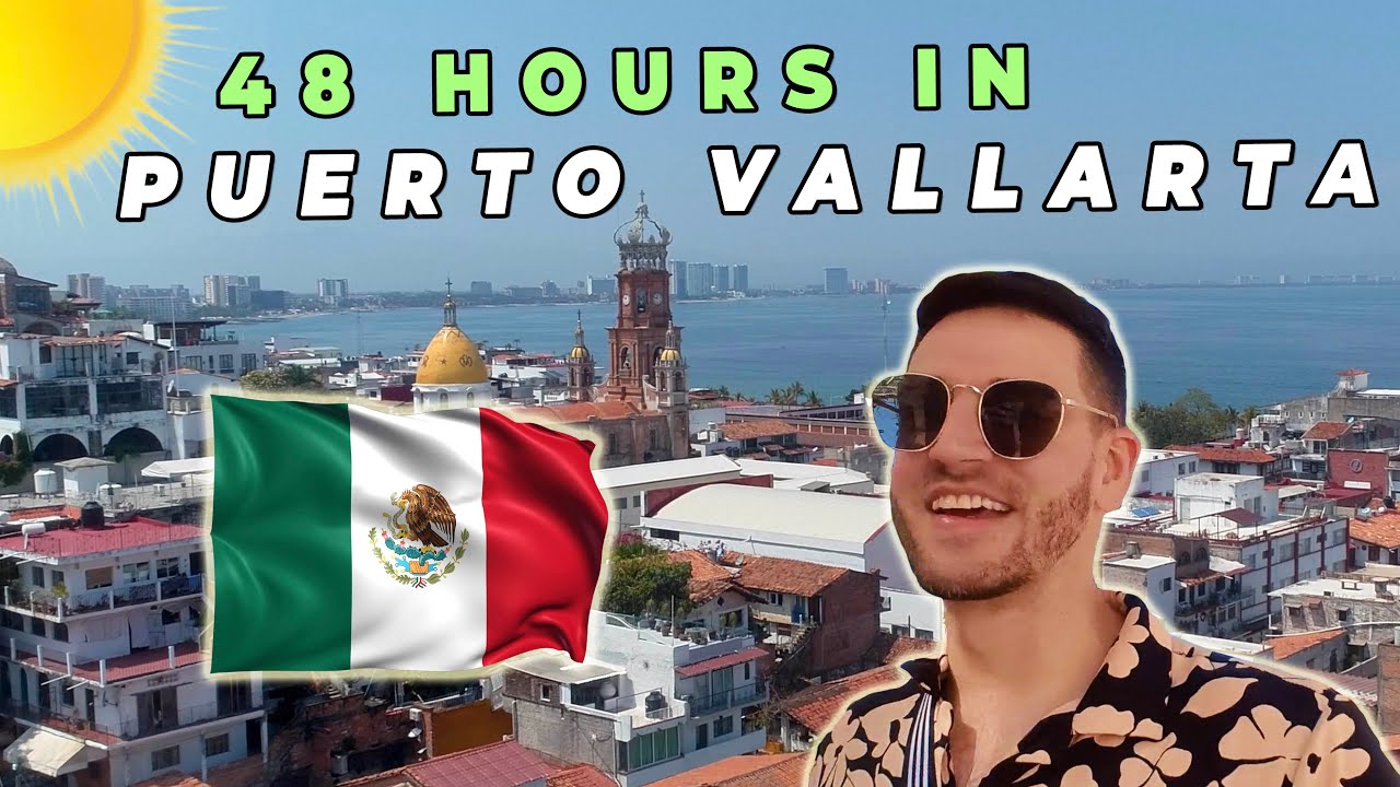 48 Hours In Puerto Vallarta 🇲🇽