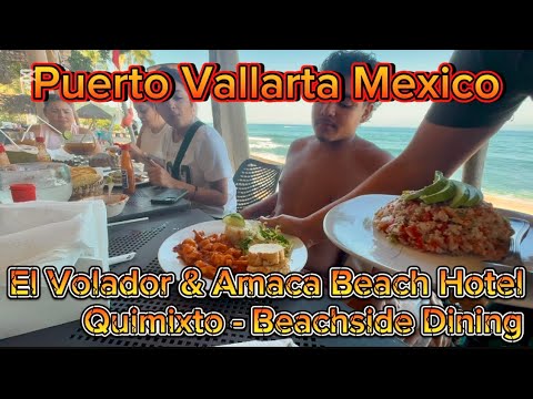 Puerto Vallarta Mexico Restaurants - El Volador & Amaca Beach Hotel