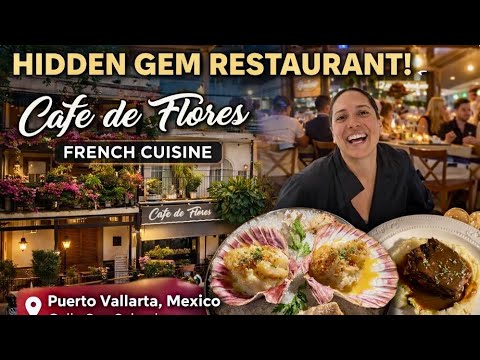 A Hidden French Gem in Puerto Vallarta 🇫🇷✨ | Café de Flores