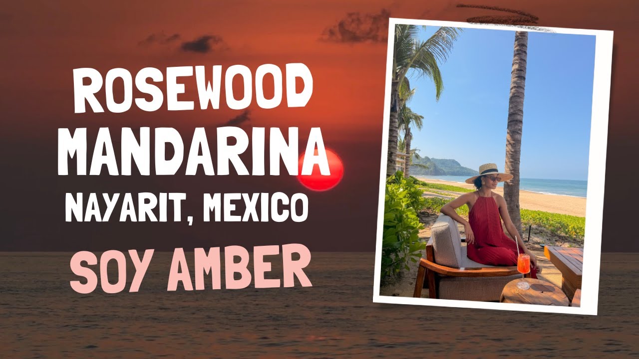 HOTEL ROSEWOOD MANDARINA, NAYARIT MEXICO (English Subtitles)