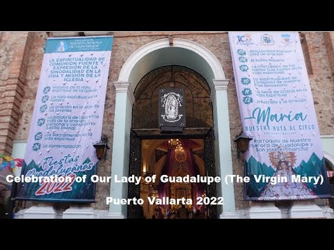 2023 Dec 1-12 Puerto Vallarta The pilgrimages in honor of the Virgin of Guadalupe