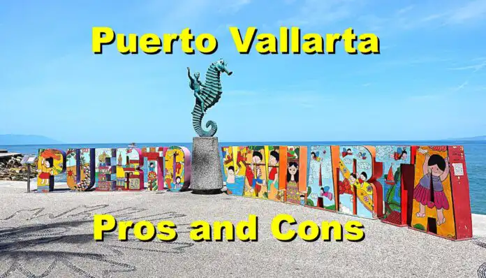 Puerto Vallarta Pros and Cons