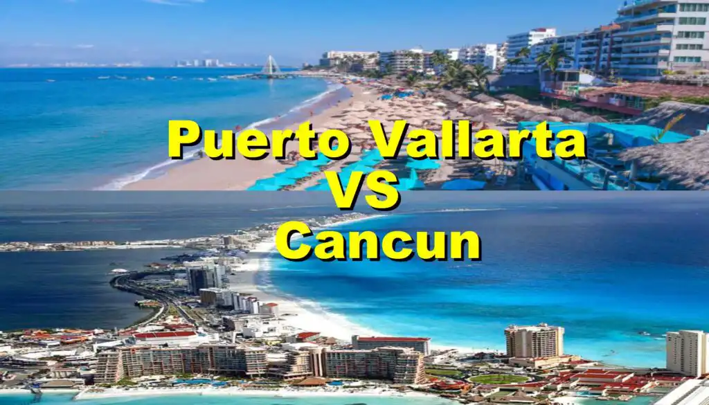 Puerto Vallarta Ultimate Tourism Destination Puerto Vallarta vs Cancun