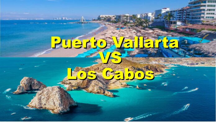 Puerto Vallarta vs Los Cabos