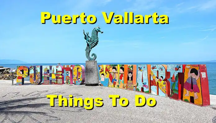 Things To Do Puerto Vallarta - Riviera Nayarit