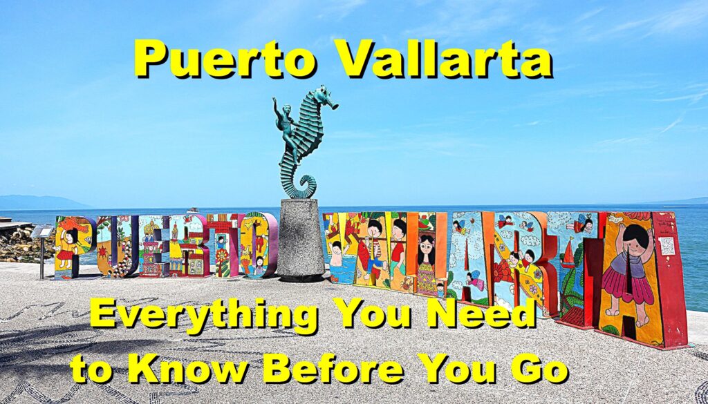 Puerto Vallarta 2026 You Need to Know Before You Go