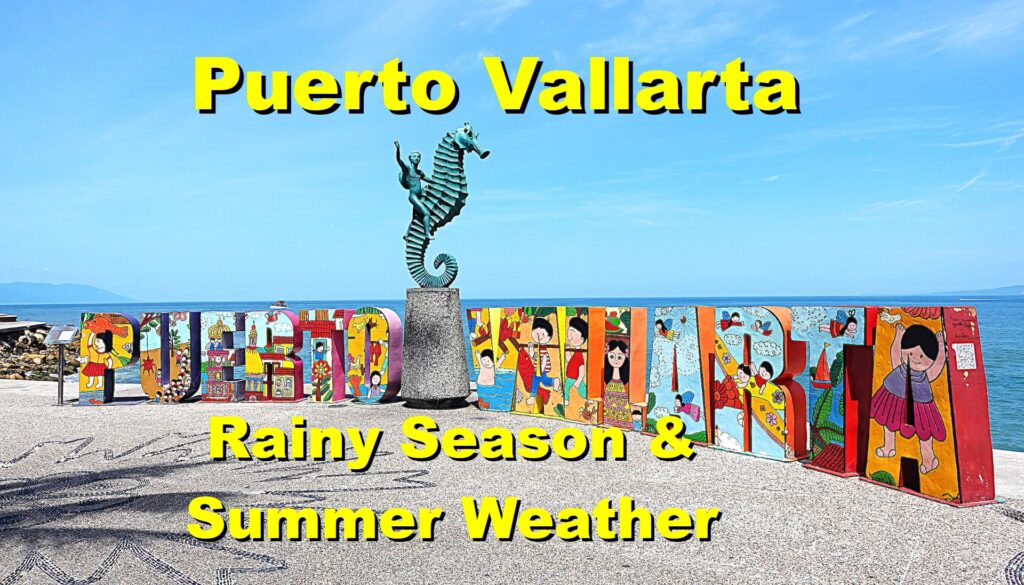 Puerto Vallarta Summer Weather & Rainy Season