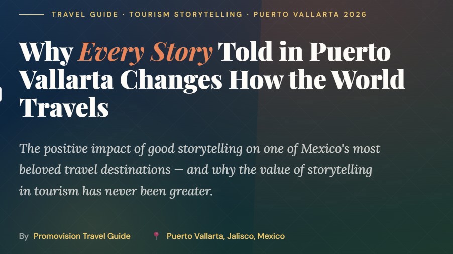 Promote your Puerto Vallarta Business Storytelling Puerto Vallarta