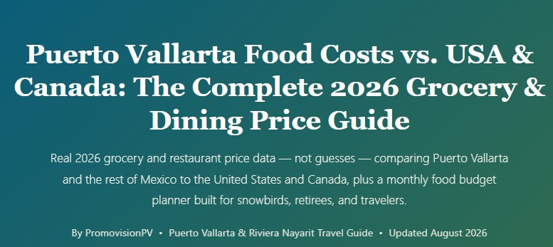 Puerto Vallarta Food Costs vs. USA & Canada: