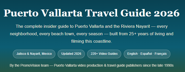 Puerto Vallarta Ultimate Travel Guide 2026