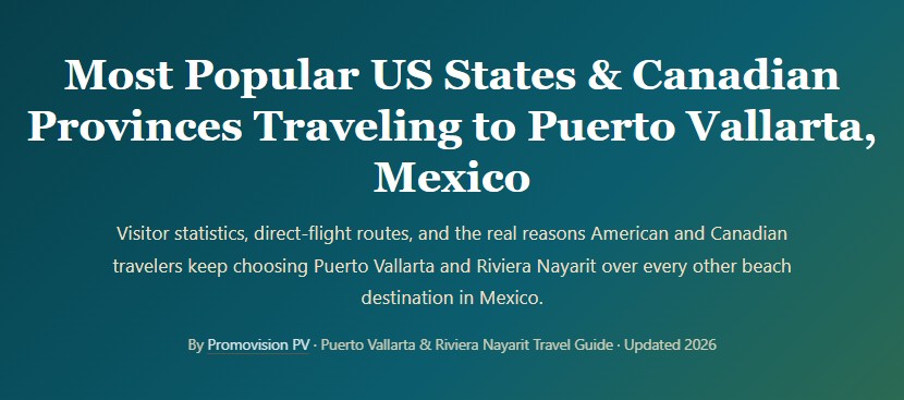 Puerto Vallarta Most Popular US States & Canadian Provinces