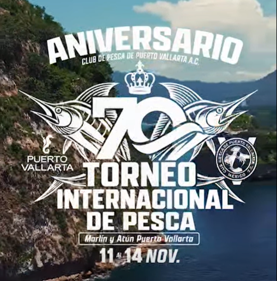 Puerto Vallarta Fishing Tournament 70th Anniversary