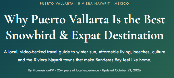 Why Puerto Vallarta Is the Best Snowbird & Expat Destination